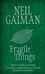 Fragile ThingsNeil Gaiman Fragile ThingsNeil Gaiman