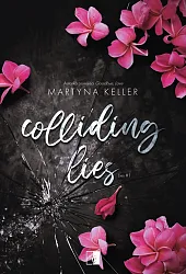 Colliding Lies.Martyna Keller