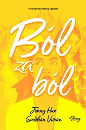 Ból za ból. Zemsta. Tom 1Jenny Han Ból za ból. Zemsta. Tom 1Jenny Han