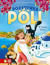 Pozytywka Poli W blasku słońcaAniela Cholewińska-Szkolik