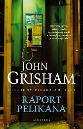 Raport PelikanaJohn Grisham