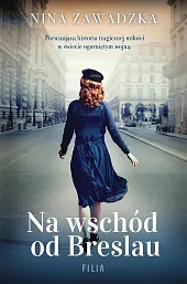 Na wschód od BreslauNina Zawadzka