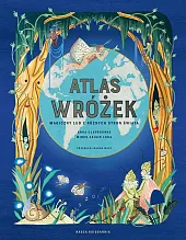 Atlas wróżek Magiczny lud z różnych,Anna Claybourne