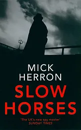 Slow HorsesMick Herron