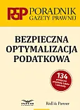 Bezpieczna optymalizacja podatkowa Bezpieczna optymalizacja podatkowa