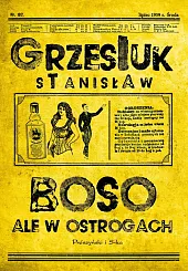 Boso, ale w ostrogachStanisław Grzesiuk Boso, ale w ostrogachStanisław Grzesiuk