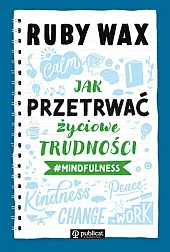 Jak przetrwać życiowe trudności #mindfulnessRuby Wax