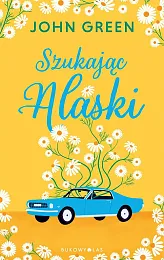 Szukając AlaskiJohn Green