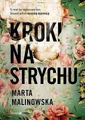 Kroki na strychuMarta Malinowska