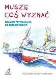 Muszę coś wyznać.