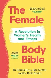 The Female Body BibleEmma Ross The Female Body BibleEmma Ross