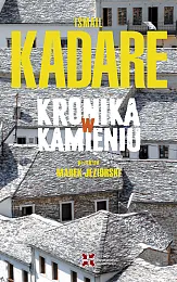 Kronika w kamieniuIsmail Kadare Kronika w kamieniuIsmail Kadare