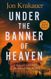 Under The Banner of HeavenJon Krakauer Under The Banner of HeavenJon Krakauer