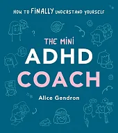 The Mini ADHD CoachAlice Gendron