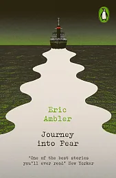 Journey into FearEric Ambler