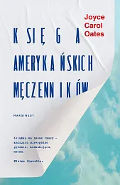Księga amerykańskich męczennikówCarol Oates Joyce Księga amerykańskich męczennikówCarol Oates Joyce