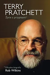 Terry Pratchett: Życie z przypisamiRob Wilkins