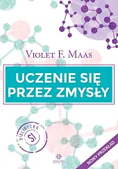 Uczenie się przez zmysłyF.Violet Maas