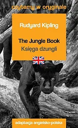 The Jungle Book / Księga dżungli.,Rydyard Kipling