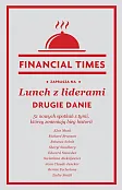 Lunch z liderami. Drugie danie. 51 nowych spotkań z tymi, którzy zmieniają bieg historii Lunch z liderami. Drugie danie. 51 nowych spotkań z tymi, którzy zmieniają bieg historii