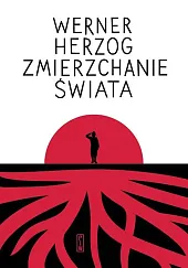 Zmierzchanie świataWerner Herzog Zmierzchanie świataWerner Herzog