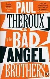 The Bad Angel BrothersPaul Theroux
