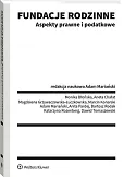 Fundacje rodzinne. Aspekty prawne i podatkowe Fundacje rodzinne. Aspekty prawne i podatkowe