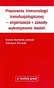 Pracownia immunologii transfuzjologicznej - organizacja i zasady wykonywania badań Pracownia immunologii transfuzjologicznej - organizacja i zasady wykonywania badań