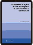 Administracyjne kary pieniężne w gospodarce odpadami