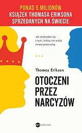 Otoczeni przez narcyzów Jak obchodzić się,Thomas Erikson