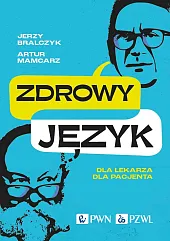 Zdrowy język. Dla lekarza, dla pacjentaJerzy Bralczyk