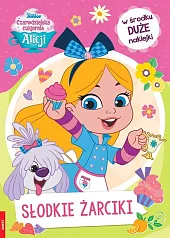 Czarodziejska Cukiernia Alicji Słodkie żarciki