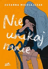 Nie unikaj mnieZuzanna Mikołajczak