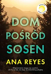 Dom pośród sosenAna Reyes