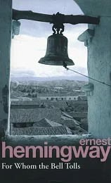 For Whom the Bell TollsErnest Hemingway For Whom the Bell TollsErnest Hemingway