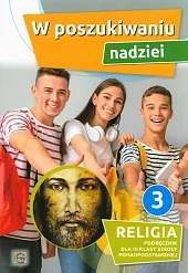 W poszukiwaniu nadziei Religia 3 PodręcznikMarian Zając W poszukiwaniu nadziei Religia 3 PodręcznikMarian Zając