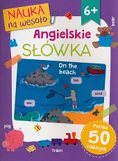 Nauka na wesoło. Angielskie słówka 6+