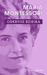 Odkrycie dzieckaMaria Montessori