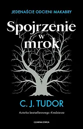 Spojrzenie w mrokJ.C. Tudor Spojrzenie w mrokJ.C. Tudor