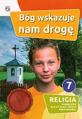 Bóg wskazuje nam drogę Religia 7,Waldemar Janiga Bóg wskazuje nam drogę Religia 7,Waldemar Janiga