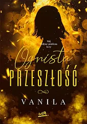 Ognista #2 PrzeszłośćVanila 