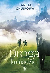 Droga ku nadzieiDanuta Chlupowa