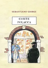Corte PolaccaSebastiano Giorgi Corte PolaccaSebastiano Giorgi