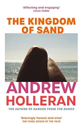 The Kingdom of SandAndrew Holleran