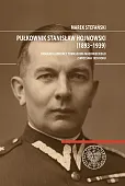 Pułkownik Stanisław Hojnowski (1893-1939) Pułkownik Stanisław Hojnowski (1893-1939)