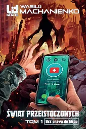 Świat Przeistoczonych. Tom 1: Bez prawa,Wasilij Machanienko
