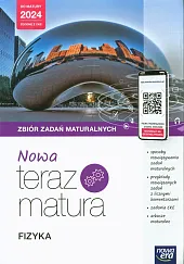 Nowa Teraz Matura Fizyka Zbiór zadań maturalnych Do matury 2024