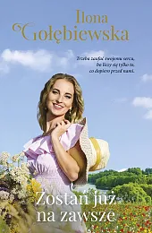 Zostań już na zawszeIlona Gołębiewska