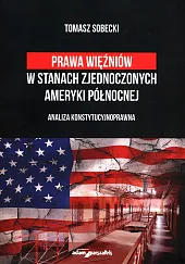 Prawa więźniów w Stanach Zjednocz Ameryki,Tomasz Sobecki