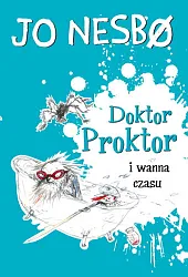 Doktor Proktor i wanna czasuJo Nesbo